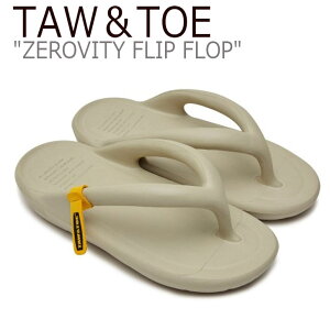 トー&トー サンダル TAW&TOE メンズ レディース ZEROVITY FLIP FLOP ゼロビティ フリップ フロップ NATURAL TAUPE ナチュラル トープ Z-FF-NAAJ シューズ