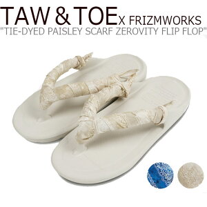 �g�[���g�[ �T���_�� �����Y ���f�B�[�X TAW��TOE X FRIZMWORKS TIE-DYED PAISLEY SCARF ZEROVITY FLIP FLOP �^�C�_�C �y�C�Y���[ �X�J�[�t �[���r�e�B �t���b�v �t���b�v CREAM �N���[�� FZTT2021SSAC001 �V���[�Y