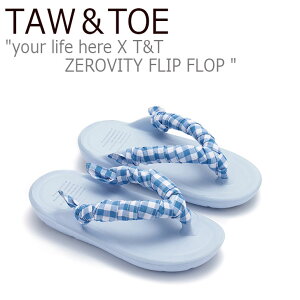 �g�[���g�[ �T���_�� �����Y ���f�B�[�X TAW��TOE your life here X T&T ZEROVITY FLIP FLOP ���A���C�t�q�A X TnT �[���r�e�B �t���b�v �t���b�v BLUE �u���[ �V���[�Y
