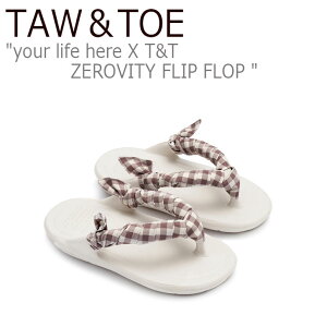�g�[���g�[ �T���_�� �����Y ���f�B�[�X TAW��TOE your life here X T&T ZEROVITY FLIP FLOP ���A���C�t�q�A X TnT �[���r�e�B �t���b�v �t���b�v CREAM �N���[�� �V���[�Y