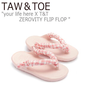 �g�[���g�[ �T���_�� �����Y ���f�B�[�X TAW��TOE your life here X T&T ZEROVITY FLIP FLOP ���A���C�t�q�A X TnT �[���r�e�B �t���b�v �t���b�v PINK �s���N �V���[�Y