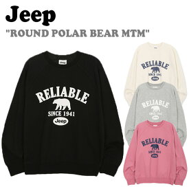 ジープ トレーナー Jeep メンズ レディース ROUND POLAR BEAR MTM ラウンド ポーラー ベアー スウェットシャツ GREY グレー BLACK ブラック IVORY アイボリー PINK ピンク 起毛なし JM3TSU891MG/BK/IV/PK ウェア