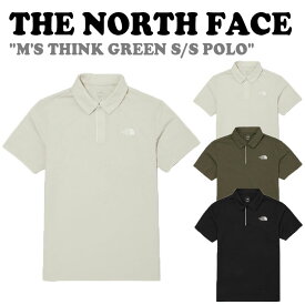 ノースフェイス ポロシャツ THE NORTH FACE メンズ M'S THINK GREEN S/S POLO シンク グリーン ショートスリーブ ポロ OLIVE オリーブ BLACK ブラック LIGHT BEIGE ライトベージュ NT7PN01A/B/C ウェア 【中古】未使用品