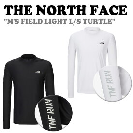 ノースフェイス ロンT THE NORTH FACE メンズ M'S FIELD LIGHT L/S TURTLE フィールド ライト ロングスリーブ タートル BLACK ブラック WHITE ホワイト NT7XN01A/B ウェア 【中古】未使用品