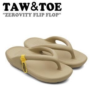 トー&トー サンダル TAW&TOE メンズ レディース ZEROVITY FLIP FLOP ゼロビティ フリップ フロップ SAND BEIGE サンドベージュ Z-FF-SBAJ シューズ
