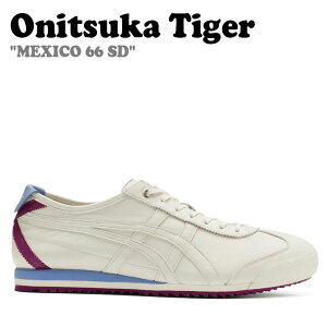 IjcJ^CK[ Xj[J[ Onitsuka Tiger Y fB[X MEXICO 66 SD LVR 66 SD CREAM N[ 1183A872-111 V[Y