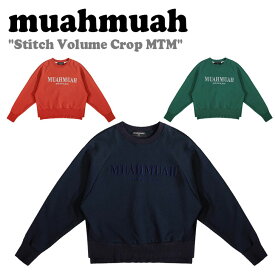 ムアムア トレーナー muahmuah ムーアムーア レディース Stitch Volume Crop MTM ステッチ ボリューム クロップ マンツーマン Tシャツ DEEP GREEN ディープグリーン NAVY ネイビー ORANGE オレンジ MUT23027 ウェア