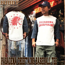 BUDDY オリジナル PASADENA CHIEFTAINS ベースボール Tシャツ バディ 七分袖 アメカジ バックプリント オフホワイト ネイビー 紺 原宿 両面プリント メンズ ストリート ファッション トップス ロゴ インディアン