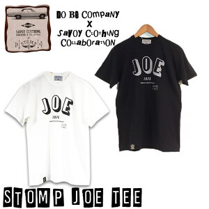 Do Be Company X Savoy Clothing Collaboration Stomp Joe Tee �T�{�C�N���[�W���O �h�D�[�r�[�J���p�j�[ �R���{���[�V���� JOE ���S T�V���c ���� ���J�r���[ �t�@�b�V���� �����Y �A�C�{���[ �u���b�N �A�[�e
