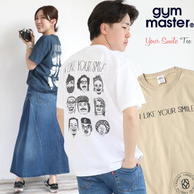 プリントTシャツ ジムマスター Gym Master 笑顔 ユア スマイル ショートスリーブカットソー 半袖 5.6oz YOUR SMILE Tee ( G351710 ) バックプリント クルーネックTee カットソー かわいい 男女兼用 レディース メンズ gymmaster アーベン 送料込み 2024年 春夏スタイル