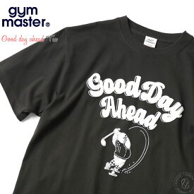 プリントTシャツ ジムマスター Gym Master グッデイ アヘッド 覆面レスラーゴルフ ショートスリーブカットソー 半袖 5.6oz good day ahead Tee ( G374714 ) クルーネックTee カットソー かわいい 男女兼用 レディース メンズ gymmaster アーベン 送料込み 春夏スタイル