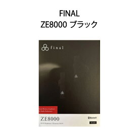 【新品】FINAL ファイナル フルワイヤレスイヤホン ZE8000 FI-ZE8DPLTW-BLACK ブラック