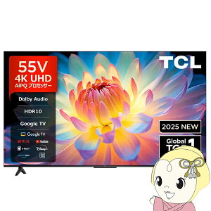 �y�G���g���[�œ��X�S�i�ő�P5�{ 10/24 20��~10/27 9:59�z�t���e���r 55�C���` 55�^ TCL 55P61K 55V�^ 4KUHD �n��EBS�E110�xCS�f�W�^�� 4K�`���[�i�[���� ������LED GoogleTV���� �l�b�g����y/srm�z