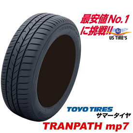 225/45R18 95W XL トランパス mp7 新発売MPZ後継 225 45 18インチ ミニバン専用 トーヨー タイヤ TRANPATH mp7 TOYO サマー 225-45-18