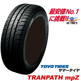 215/55R18 99V トランパス mpZ TRANPATH トーヨー タイヤ TOYO TIRES 215/55 18インチ 国産 ミニバン 低燃費 ラジアル サマー タイヤ