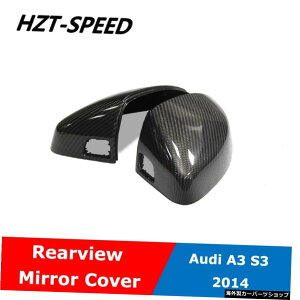 ^CvJ[{t@Co[Ar[~[Jo[AudiA3S3 2014AbvfBtBP[Voh[`FWAVXg Replacement Type Carbon Fiber Rearview Mirror Cover For Audi A3 S3 2014 Up Modificatio