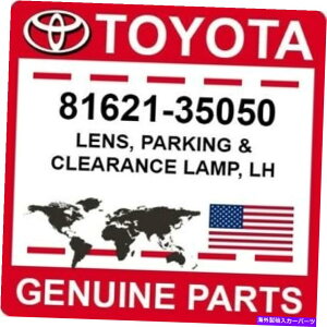 US�w�b�h���C�g 81621-35050�g���^OEM���������Y�A���ԁE�N���A�����X�����v�ALH 81621-35050 Toyota OEM Genuine LENS, PARKING & CLEARANCE LAMP, LH�y���s�A���i�z