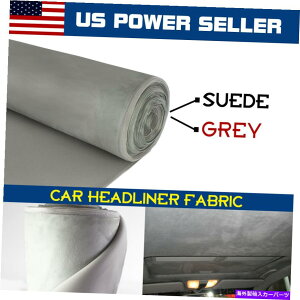 p[c XG[hwbhCi[t@ubN108 "x60"O[obNhtH[J[ꉺi Suede Headliner Fabric 108"x60" Gray Backed Foam Car Sagging Replace Upholstery