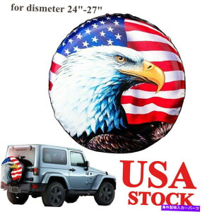 rear wheel tire cover 14 "XyA^CJo[DIA 24" -27 "A^CzC[veN^[hC[OUSAtO 14" Spare Tire Cover Dia 24"-27", Tyre Wheel Protector Waterproof Eagle USA Flag