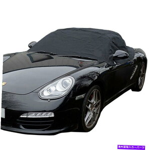 y i114j|VF{NX^[987Ro[`u\tggbv[tn[tJo[-20052012 (114) Porsche Boxster 987 Convertible Soft Top Roof Half Cover - 2005 to 2012