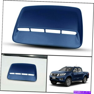 �t�[�h�x���g�g���� �u���[�t�����g�{���l�b�g�t�[�h�X�N�[�v�J�o�[���Y�t�����e�B�A�i�o��NP300 D23 14-2020 BLUE FRONT BONNET HOOD SCOOP COVER NISSAN FRONTIER NAVARA NP300 D23 14-2020