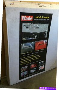 t[hxgg Wade Large Hood Scooph14001傫Ȋ炩ȃVO Wade Large Hood Scoop UnPainted 14001 Large Smooth Single