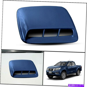 �t�[�h�x���g�g���� ���Y�t�����e�B�A�i�o��NP300 D23 14-2020�p�̃u���[�t�����g�{���l�b�g�t�[�h�X�N�[�v�J�o�[ BLUE FRONT BONNET HOOD SCOOP COVER FOR NISSAN FRONTIER NAVARA NP300 D23 14-2020