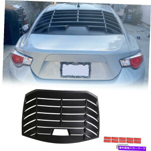 EBhE[o[ g^86̃AEBhE[o[/TCIFR-S/XoBRZ 2013-2020 GT Rear Window Louver for Toyota 86/Scion FR-S/Subaru BRZ 2013-2020 GT