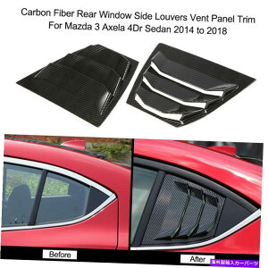 EBhE[o[ }c_2PCJ[{3ANZZ_nb`obNAEBhETCh[o[xgpl 2PC Carbon For Mazda 3 Axela Sedan Hatchback Rear Window Side Louvers Vent Panel