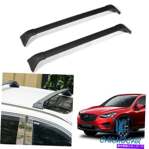 [tLA Mazda CX-5 CX5 2017 2018[t[bNNXo[וݕLAɓKĂ܂ Fit For Mazda CX-5 CX5 2017 2018 Roof Rail Rack Cross Bars Luggage Cargo Carrier