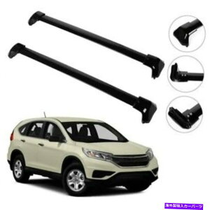 [tLA 2* 2012-2016̉וݕ[tbN165|hȓ̃z_CR-VNXo[A 2* Luggage Cargo Roof Rack For 2012-2016 Honda CR-V Cross Bar Rial Within 165lb