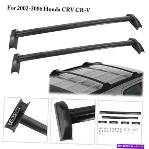 [tLA 2002N2006Ñz_CRV CR-V̂߂̉ݕ[tbN[NXo[NXo[yA Cargo Roof Rack Rail Crossbars Cross Bar Pair For 2002-2006 Honda CRV CR-V