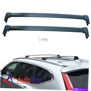 [tLA 2017-20192PCSz_CRV CR-VgbvJ[S[tbNNXgCo[Zbg 2pcs For 2017-2019 Honda CRV CR-V Top Cargo Roof Racks Cross Trail Bars Set