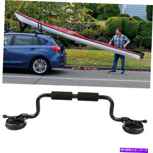 [tLA JbN[[Jk[T[t{[h[hAVXguPbgJ[[tbNzJbv}Eg Kayak Roller Canoe Surfboard Load Assist Bracket Car Roof Rack Suction Cup Mount