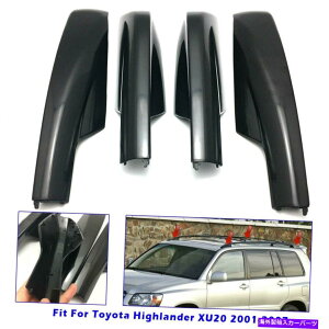 ���[�t�L�����A 2001�N����2007�N�̃g���^�n�C�����_�[XU20 4PCS���[�t���b�N�J�o�[���[���G���h�V�F���L���b�v�Z�b�g For 2001-2007 Toyota Highlander XU20 4PCS Roof Rack Cover Rail End Shell Cap Set�y���s�A���i