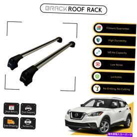 ルーフキャリア 日産キック2021のブラックルーフラック荷物キャリアクロスバー - シルバーアップ BRACK Roof Rack Luggage Carrier Cross Bars For Nissan Kicks 2021 - Up Silver