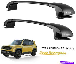 [tLA 2015-2021̃[tbNNXo[וTCh[tW[vlQ[h Roof Rack Cross Bars Luggage For 2015-2021 Jeep Renegade with Side Rails