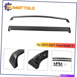 [tLA 2017-2021eXf3̃A~jEݕLA[tbNNXo[Zbg Set Aluminum Cargo Carrier Roof Rack Cross Bars For 2017-2021 Tesla Model 3