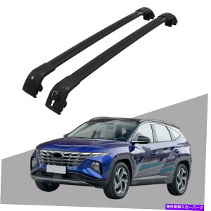[tLA q_Cɂ҂̃[tbNTCh[NXo[Tucson NX4 2021 2022ij Roof Rack Side Rails Cross Bars Fit for Hyundai 4TH Tucson NX4 2021 2022 (black)