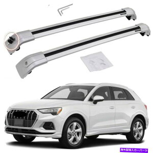 [tLA AEfBQ3 2019 2020 2020 2021 2022[tbN[NXo[וbN2pVo[ 2P Silver for Audi Q3 2019 2020 2021 2022 Roof Rack Rail Cross bar luggage rack