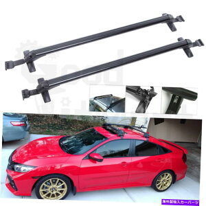 ���[�t�L�����A �z���_�V�r�b�N4DR 2016-2021 43.3 �J�[�g�b�v���[�t���b�N�N���X�o�[�ו��L�����A�p For Honda Civic 4DR 2016-2021 43.3 Car Top Roof Rack Cross Bar Luggage Carrier�y���s�A���i�z