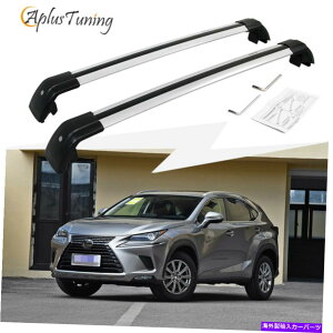 [tLA NTXNX200 NX200T NX300 2015-2021NXo[NXo[[tbNɓKĂ܂ US Fit for LEXUS NX200 NX200T NX300 2015-2021 Crossbars Cross Bars Roof Rack
