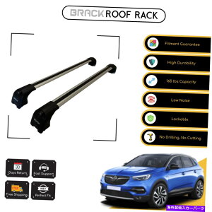 [tLA Opel Grandland 2017̃ubN[tbNוLANXo[ - Vo[Abv BRACK Roof Rack Luggage Carrier Cross Bars For Opel Grandland 2017 - Up Silver