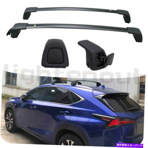 [tLA NTXNX̕čAbvO[hNXo[2015-2021[tbNANZT[ US Stock Upgrade Cross Bars for Lexus NX 2015-2021 Roof Rack Rooftop Accessories