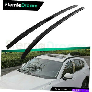 [tLA }c_CX-5 CX5 2017-2021ווo[NXo[ɓK[tbN[ Roof Racks Rail fit for Mazda CX-5 CX5 2017-2021 Luggage Baggage Bar Cross Bar