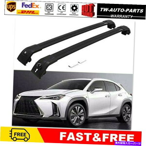 [tLA LexusɓK2PC UX200 UX250H 2019 2020[t[bNNXo[NXo[ 2Pcs Fit for Lexus UX UX200 UX250h 2019 2020 Roof Rail Rack Cross Bar Crossbar