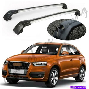 [tLA AEfBQ3 2012-2018ɂ҂̃Vo[NXo[NXo[[t[bN Silver Cross Bars Crossbars Roof Rail Racks Fit for Audi Q3 2012-2018