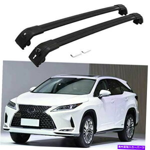 [tLA Lexus RX RX350 RX450H 2016-2020[t[bNNXo[NXo[ɓK2PC 2Pcs Fit for Lexus RX RX350 RX450h 2016-2020 Roof Rail Rack Cross Bars Crossbar