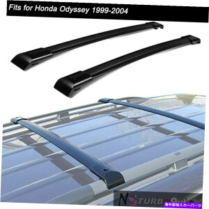 [tLA z_IfbZCɓK2PC 1999-2004A~jE[t[bNNXo[NXo[ 2Pcs Fit for Honda Odyssey 1999-2004 Aluminum Roof Rail Rack Cross Bar Crossbar