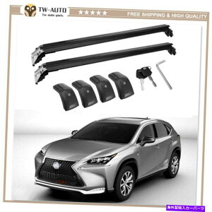 [tLA NTXNX NX200 NX300H 2015-2020[t[bNNXo[NXo[ɓKĂ2PC 2Pcs Fit for Lexus NX NX200 NX300h 2015-2020 Roof Rail Rack Cross Bars Crossbar